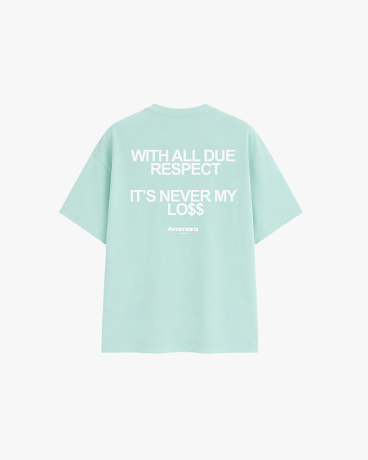 Never My Loss Green T-shirt