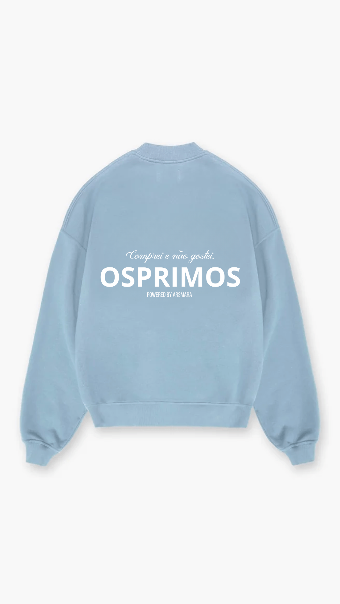 Sweatshirt Azul Claro - OS PRIMOS