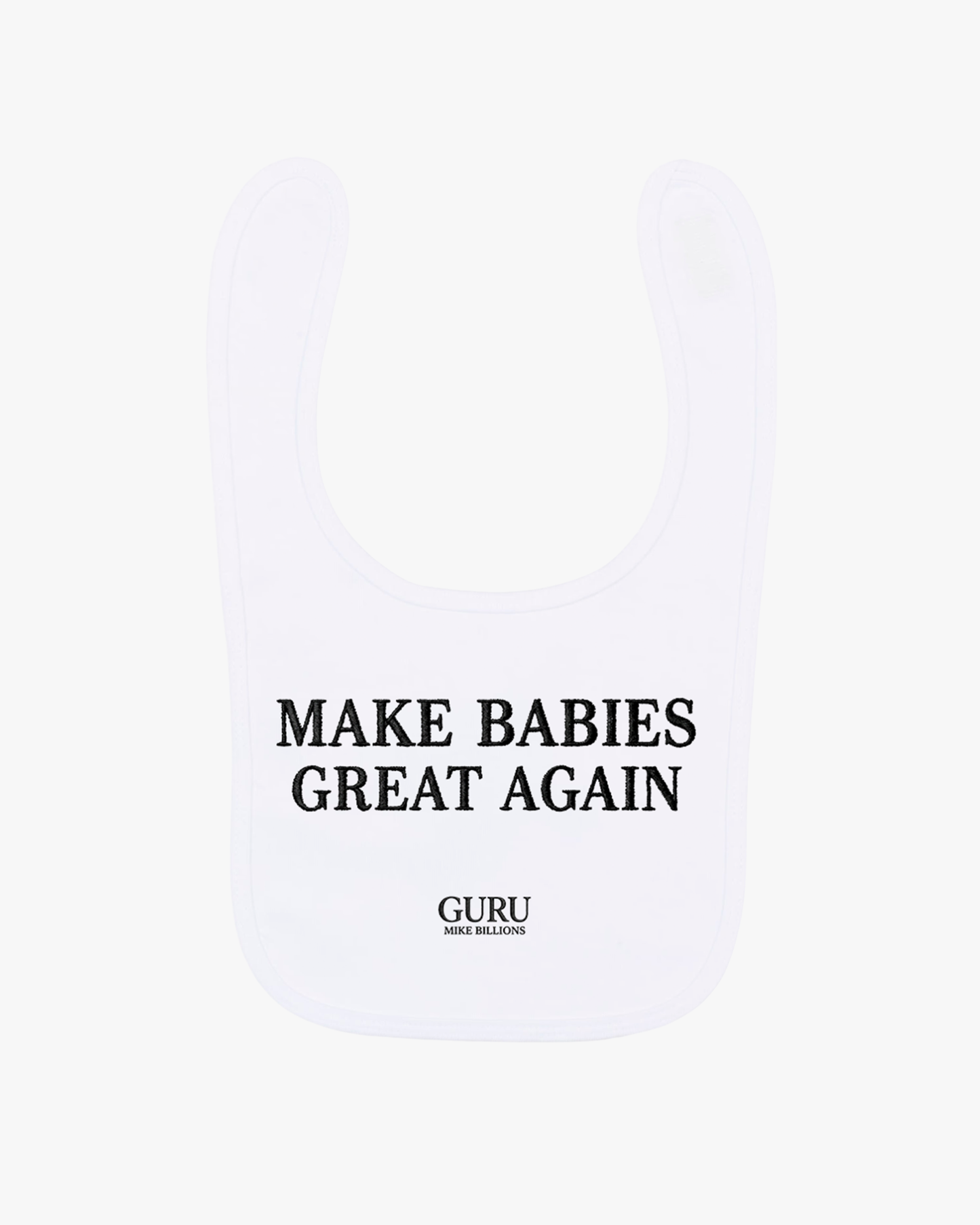 BABETE 'MAKE BABIES GREAT AGAIN'